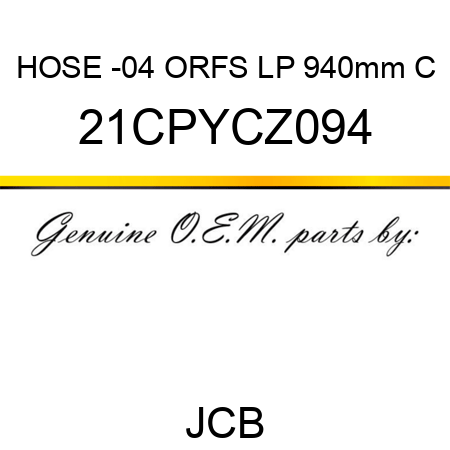 HOSE -04 ORFS LP 940mm C 21CPYCZ094