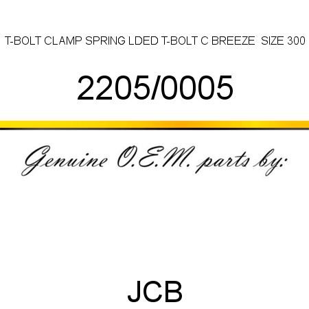 T-BOLT CLAMP, SPRING LDED T-BOLT C, BREEZE  SIZE 300 2205/0005