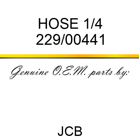 HOSE 1/4 229/00441