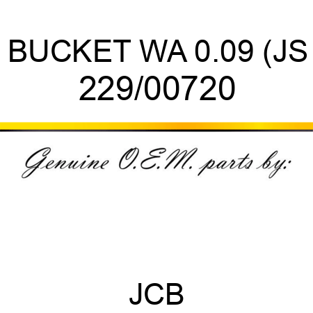 BUCKET WA 0.09 (JS 229/00720