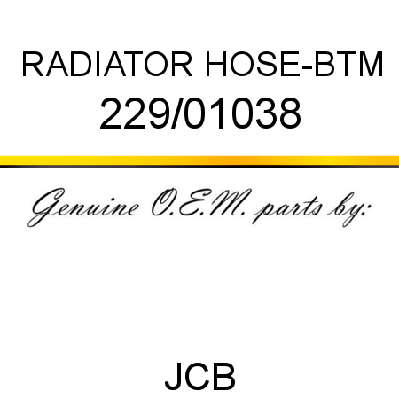 RADIATOR HOSE-BTM, 229/01038
