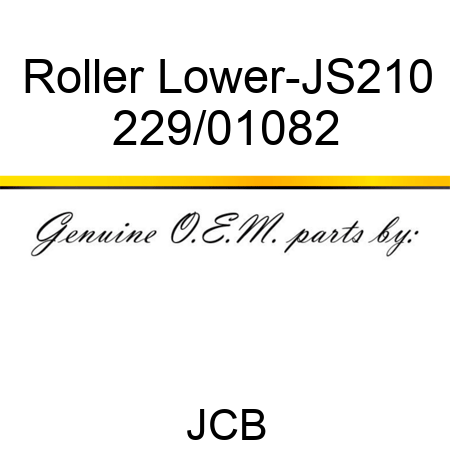 Roller Lower-JS210 229/01082