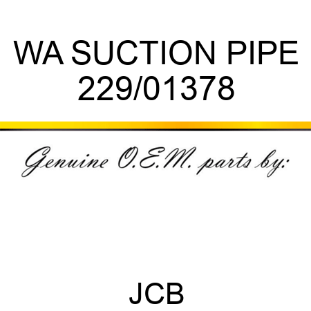 WA SUCTION PIPE 229/01378