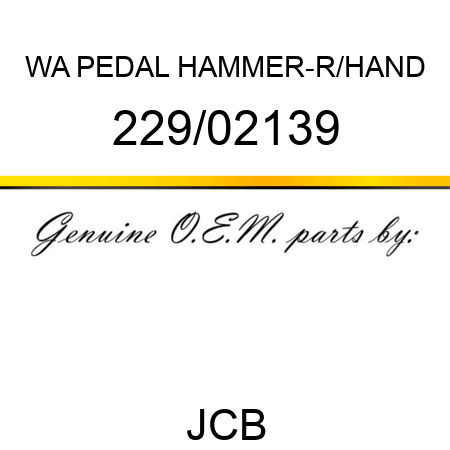 WA PEDAL HAMMER-R/HAND 229/02139