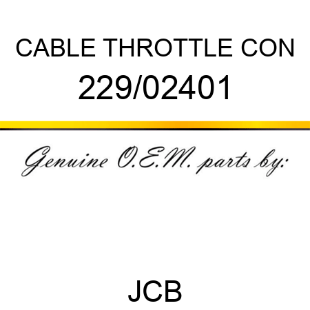 CABLE THROTTLE CON 229/02401