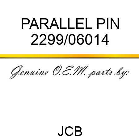 PARALLEL PIN 2299/06014