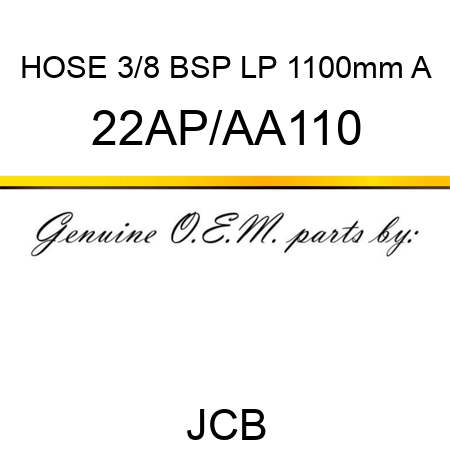 HOSE 3/8 BSP LP 1100mm A 22AP/AA110