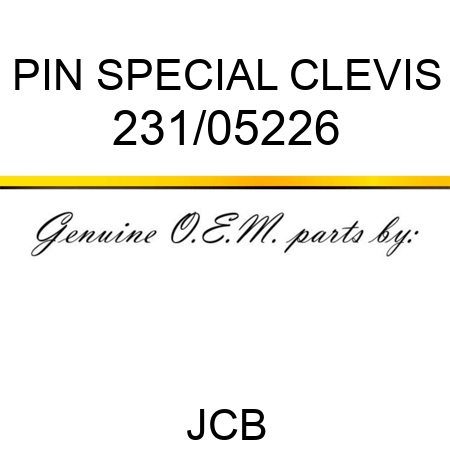 PIN SPECIAL CLEVIS 231/05226