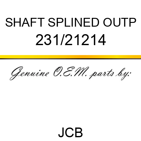 SHAFT SPLINED OUTP 231/21214