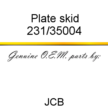 Plate, skid 231/35004