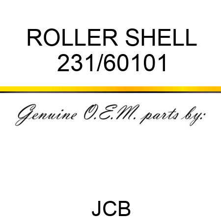 ROLLER SHELL 231/60101