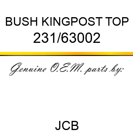 BUSH KINGPOST TOP 231/63002
