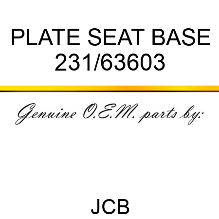 PLATE SEAT BASE 231/63603
