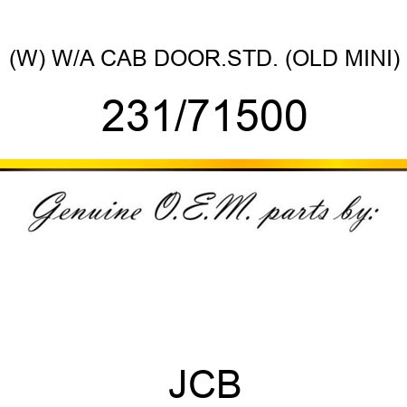 (W) W/A CAB DOOR.STD. (OLD MINI) 231/71500