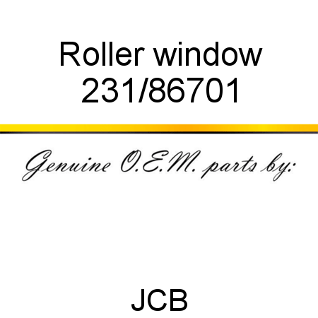 Roller, window 231/86701