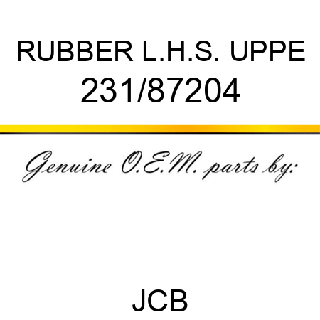 RUBBER L.H.S. UPPE 231/87204
