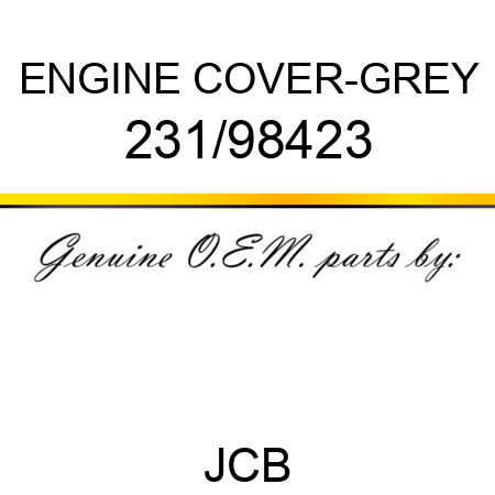 ENGINE COVER-GREY 231/98423