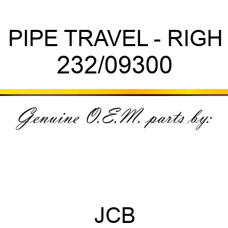 PIPE TRAVEL - RIGH 232/09300
