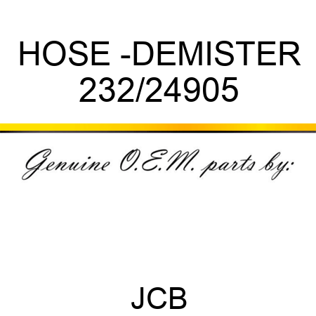 HOSE -DEMISTER 232/24905