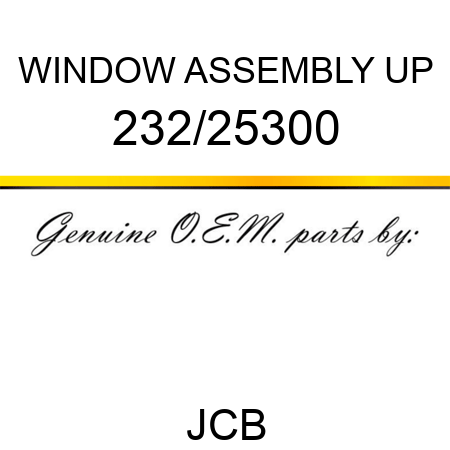 WINDOW ASSEMBLY UP 232/25300