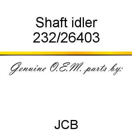 Shaft, idler 232/26403