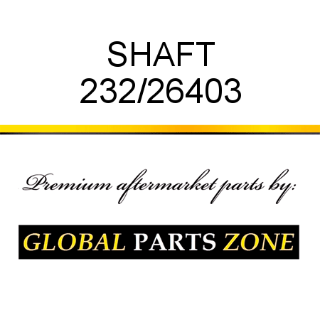 SHAFT 232/26403