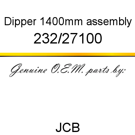 Dipper, 1400mm, assembly 232/27100