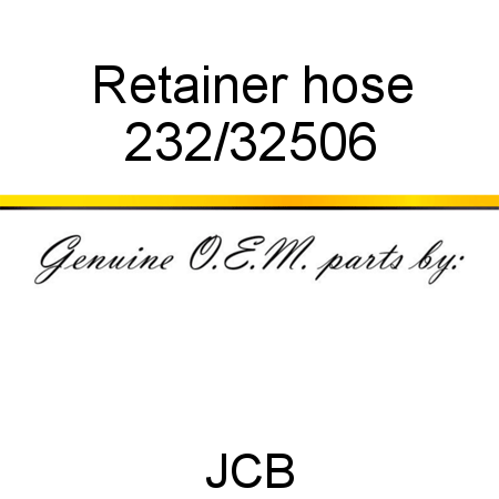 Retainer, hose 232/32506