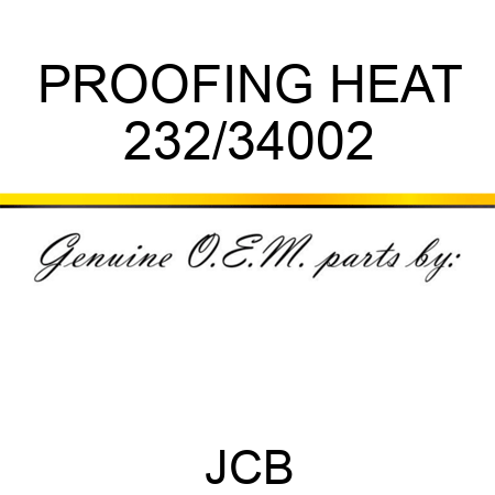 PROOFING HEAT 232/34002
