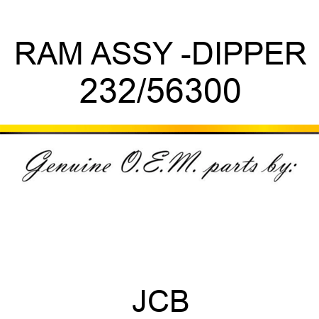 RAM ASSY -DIPPER 232/56300