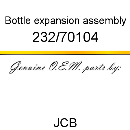 Bottle, expansion assembly 232/70104