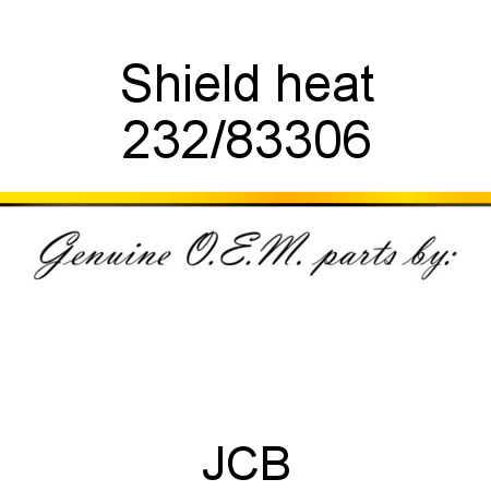 Shield, heat 232/83306