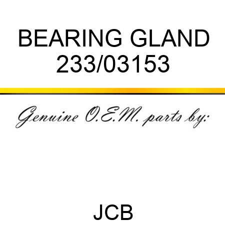 BEARING GLAND 233/03153