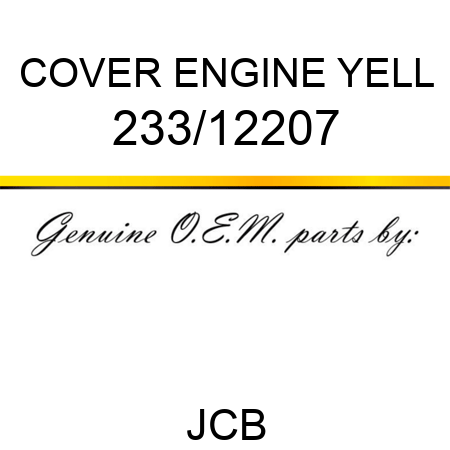 COVER ENGINE, YELL 233/12207