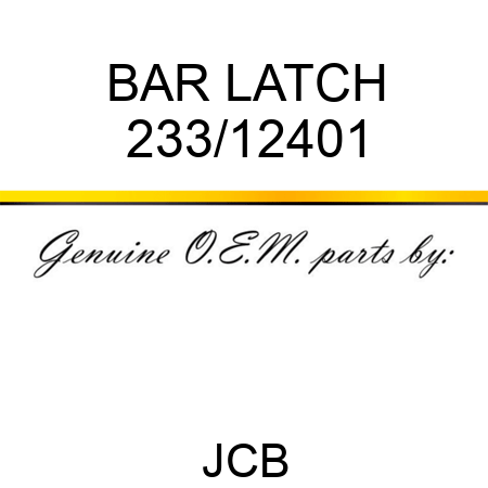 BAR LATCH 233/12401