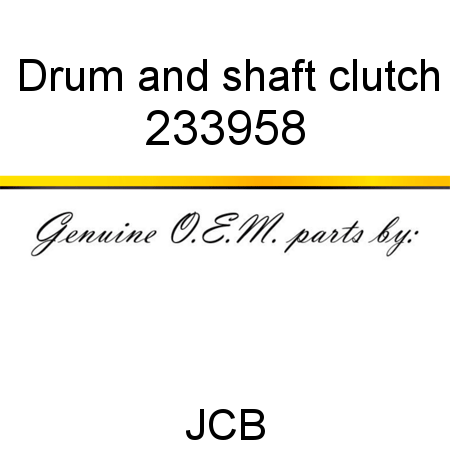 Drum, and shaft, clutch 233958