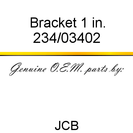 Bracket, 1 in. 234/03402