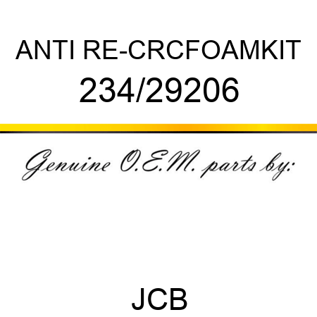 ANTI RE-CRCFOAMKIT 234/29206