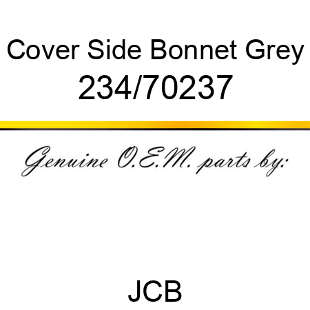 Cover, Side Bonnet, Grey 234/70237