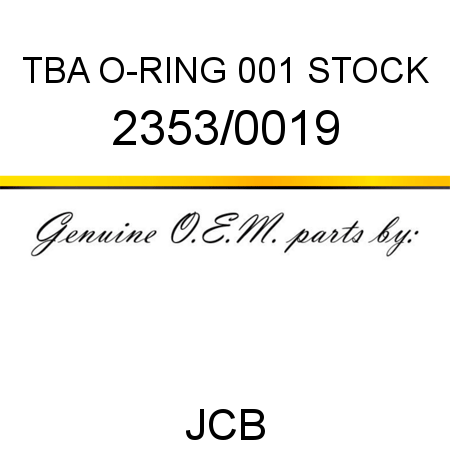 TBA, O-RING, 001 STOCK 2353/0019