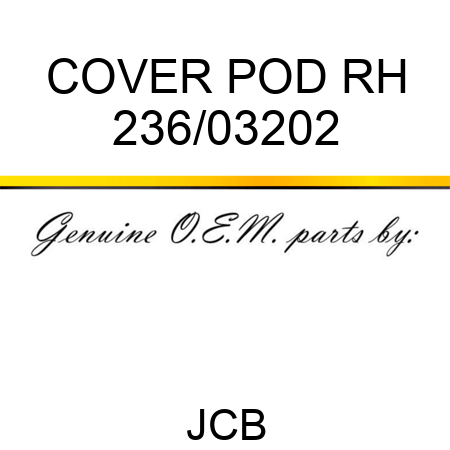 COVER POD, RH 236/03202