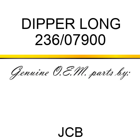 DIPPER LONG 236/07900