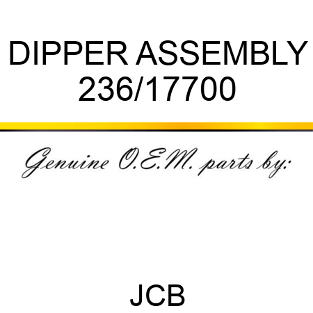 DIPPER ASSEMBLY 236/17700