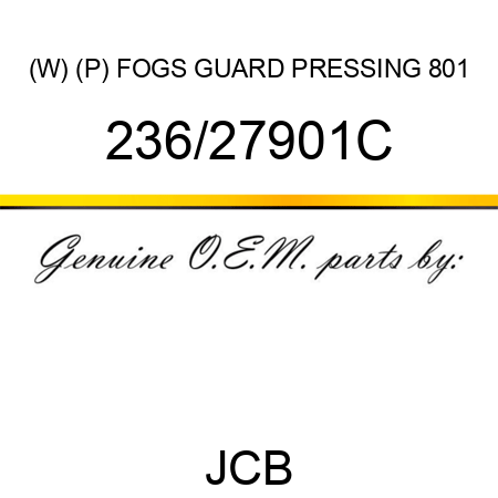 (W) (P) FOGS GUARD PRESSING 801 236/27901C