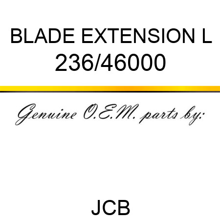 BLADE EXTENSION, L 236/46000