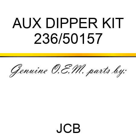 AUX DIPPER KIT 236/50157