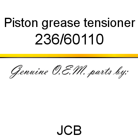 Piston, grease tensioner 236/60110