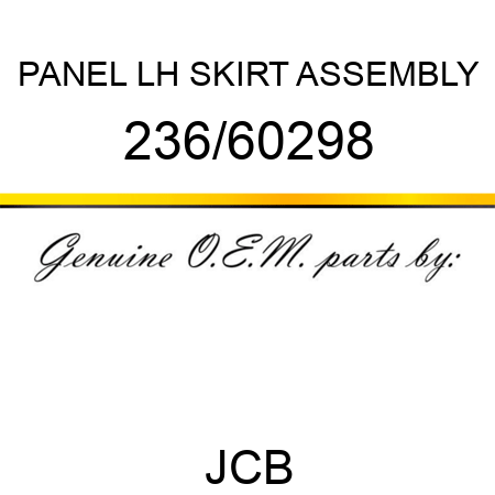 PANEL, LH SKIRT ASSEMBLY 236/60298