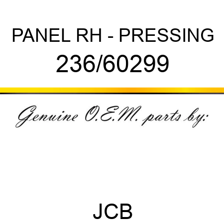 PANEL, RH - PRESSING 236/60299