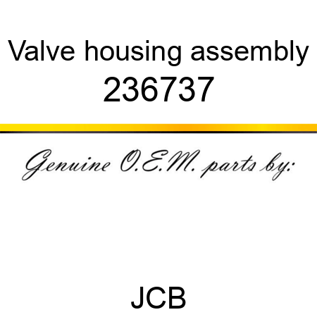 Valve, housing assembly 236737